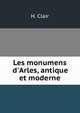 Les monumens d'Arles, antique et moderne, H. Clair 