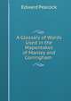 A Glossary of Words Used in the Wapentakes of Manley and Corringham ., Edward Peacock 
