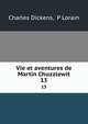 Vie et aventures de Martin Chuzzlewit. 13, Charles Dickens, P Lorain 