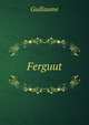 Ferguut, Guillaume 
