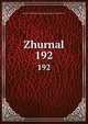 Zhurnal. 192, Russia. Ministerstvo narodnago prosvi?eshcheni?i?a 