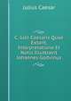 C. Julii Caesaris Quae Extant, Interpretatione Et Notis Illustravit Johannes Godvinus, Julius Caesar 