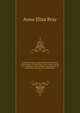 Traditions, legends, superstitions, and sketches of Devonshire on the borders of the Tamar and the Tavy, illustrative of its manners, customs, history, antiquities, scenery, and natural history. 3, Bray Mrs. 