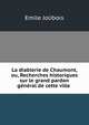 La diablerie de Chaumont, ou, Recherches historiques sur le grand pardon general de cette ville ., Emile Jolibois 