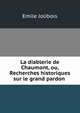 La diablerie de Chaumont, ou, Recherches historiques sur le grand pardon ., Emile Jolibois 