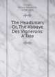 The Headsman; Or, The Abbaye Des Vignerons: A Tale, Cooper, James Fenimore, 1789-1851 