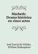 Macbeth: Drama historico en cinco actos, Jos? Garc?a de Villalta, William Shakespeare 