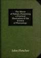 The Mirror of Nature, Presenting a Practical Illustration of the Science of Phrenology ., Fletcher, John 