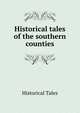 Historical tales of the southern counties, Historical Tales 