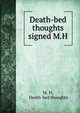 Death-bed thoughts signed M.H, M. H, Death-bed thoughts 
