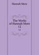 The Works of Hannah More. 12, Hannah More 