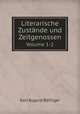 Literarische Zustnde und Zeitgenossen. Volume 1-2, K.A. Bottiger 