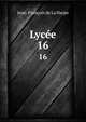 Lyce. 16, Jean-Francois de La Harpe 