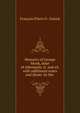 Memoirs of George Monk, duke of Albemarle, tr. and ed. with additional notes and illustr. by the ., Fran?ois Pierre G . Guizot 