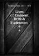 Lives of Eminent British Statesmen .. 6, Forster, John, 1812-1876 