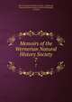Memoirs of the Wernerian Natural History Society. 7, Wernerian Natural History Society , Edinburgh, Wernerian Natural History Society (Edinburgh, Scotland) 