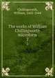 The works of William Chillingworth microform. 2, Chillingworth, William, 1602-1644 