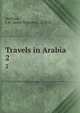 Travels in Arabia. 2, Wellsted, J. R. (James Raymond), d. 1842 