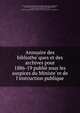 Annuaire des bibliothe?ques et des archives pour 1886-19 publie? sous les auspices du Ministe?re de l'instruction publique, France. Ministe?re de l'e?ducation nationale. [from old catalog],Robert, Ulysee Le?onard Le?on, 1845-1903, [from old catalog] ed,Vidier, Alexandre Charles Philippe, 1874-1927, [from old catalog] ed,Paris. E?cole des chartes. Socie?te? de l'E?cole des 