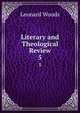 Literary and Theological Review. 5, Woods, Leonard 