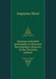 Sermons intended principally to illustrate the remedial character of the Christian scheme, Augustus Short 