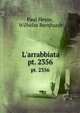 L`arrabbiata. pt. 2356, Paul Heyse, Wilhelm Bernhardt 