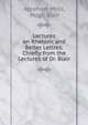 Lectures on Rhetoric and Belles Lettres: Chiefly from the Lectures of Dr. Blair, Abraham Mills, Hugh Blair 