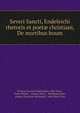 Severi Sancti, Endeleichi rhetoris et poet? christiani, De mortibus boum, Severus Sanctus Endelechius, ?lie Vinet , Pierre Pithou , Johann Weitz , Wolfgang Seber , Johann Christian Werbsdorf, John Allen Giles 