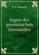 Sagen des preussischen Samlandes, R. F. Reusch 