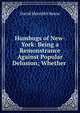 Humbugs of New-York: Being a Remonstrance Against Popular Delusion; Whether ., David Meredith Reese 