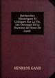 Recherches Historiques Et Critiques Sur La Vie, Les Ouvrages Et La Doctrine de Henri De Gand ., Henri de Gand 