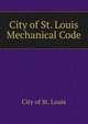 City of St. Louis Mechanical Code, City of St. Louis 