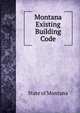 Montana Existing Building Code, State of Montana 