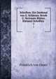 Schriften: Ein Denkmal von G. Schlesier. Briefe U. Vertraute Bltter. Kleinere Schriften .. 1, Friedrich von Gentz 