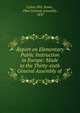 Report on Elementary Public Instruction in Europe: Made to the Thirty-sixth General Assembly of ., Calvin Ellis Stowe , Ohio General Assembly , 1837 