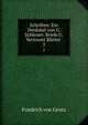 Schriften: Ein Denkmal von G. Schlesier. Briefe U. Vertraute Bltter .. 2, Friedrich von Gentz 