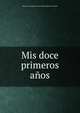 Mis doce primeros anos, Maria de las Mercedes Santa Cruz y Montalvo Merlin 