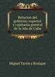 Relacion del gobierno superior y capitania general de la Isla de Cuba, Miguel Tacon y Rosique 
