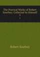 The Poetical Works of Robert Southey: Collected by Himself. 5, Robert Southey 