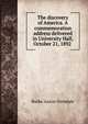 The discovery of America. A commemoration address delivered in University Hall, October 21, 1892, B. A. Hinsdale 
