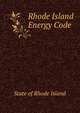 Rhode Island Energy Code, State of Rhode Island 
