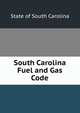 South Carolina Fuel and Gas Code, State of South Carolina 