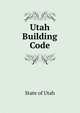 Utah Building Code, State of Utah 