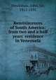 Reminiscences of South America: from two and a half years' residence in Venezuela, Hawkshaw, John, Sir, 1811-1891 