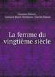 La femme du vingtieme siecle, Gustave Simon , Gustave Marie St?phane Charles Simon 