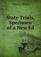 State Trials, Specimen of a New Ed., Henry] [Bliss 
