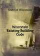 Wisconsin Existing Building Code, State of Wisconsin 