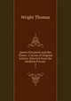 Queen Elizabeth and Her Times: A Series of Original Letters, Selected from the Inedited Private .. 2, Thomas Wright 