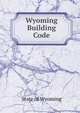Wyoming Building Code, State of Wyoming 