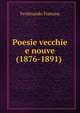 Poesie vecchie e nouve (1876-1891) ., Ferdinando Fontana 